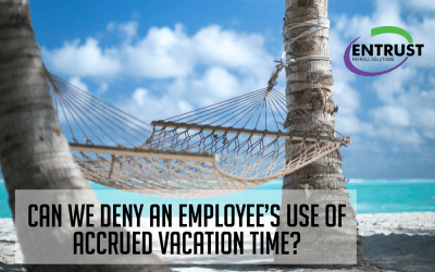 Can we deny an employee’s use of accrued vacation time?